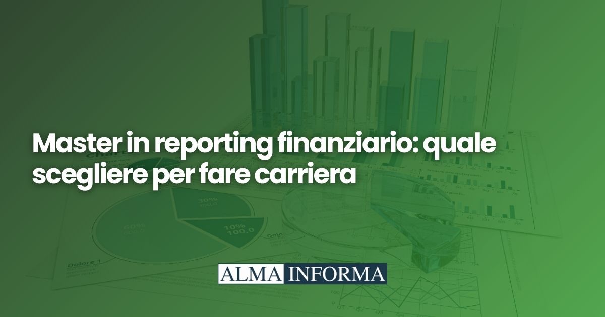 Master in reporting finanziario: quale scegliere per fare carriera