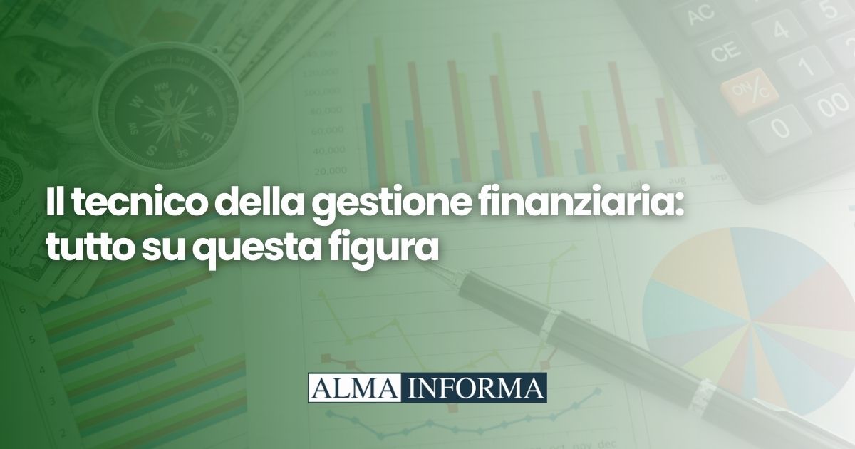 Tecnico della gestione finanziaria: cosa fa, come diventare, stipendio