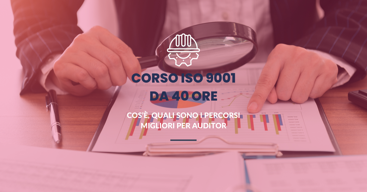 Corso ISO 9001 da 40 ore