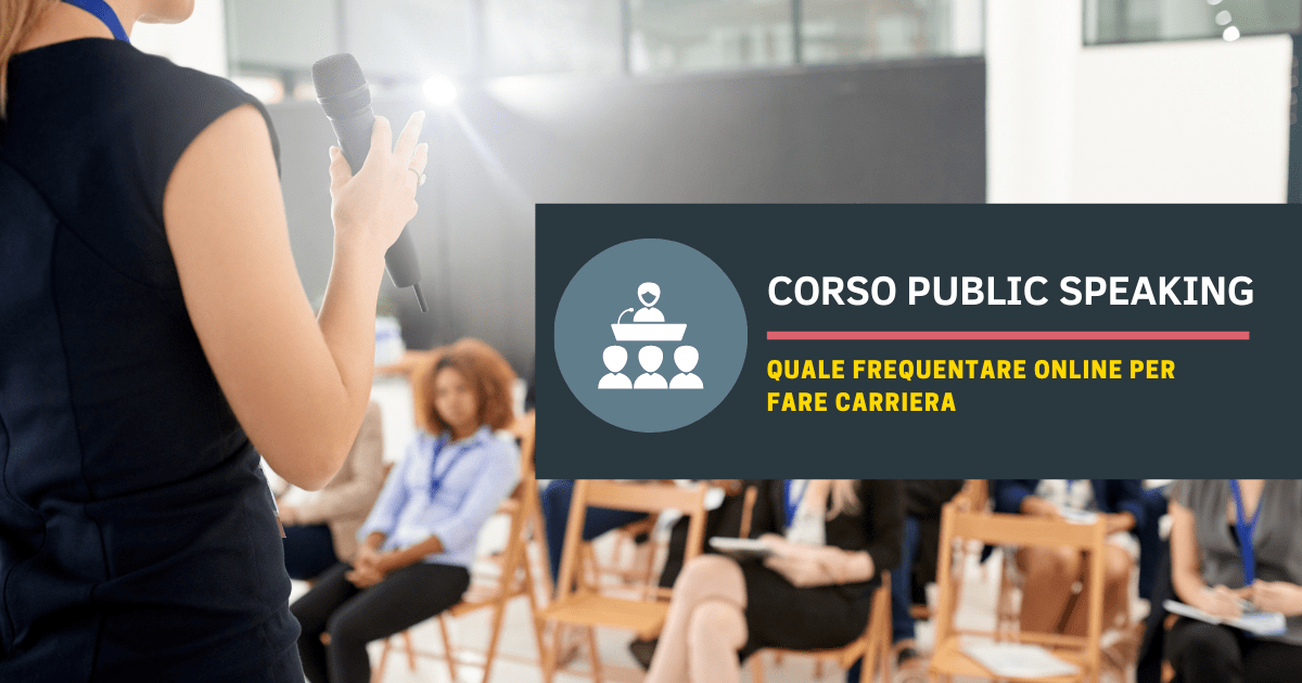 Corso Public Speaking: quale frequentare online per fare carriera