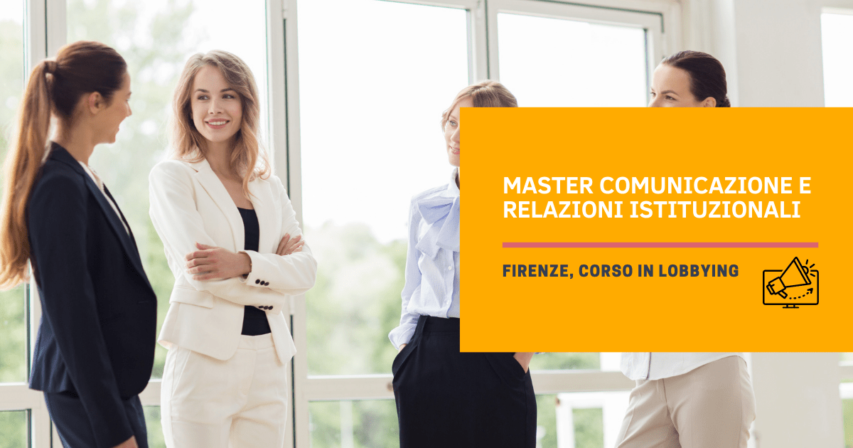 Master Comunicazione e Relazioni Istituzionali Firenze