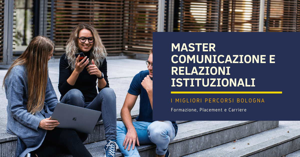 Master Comunicazione e Relazioni Istituzionali Bologna