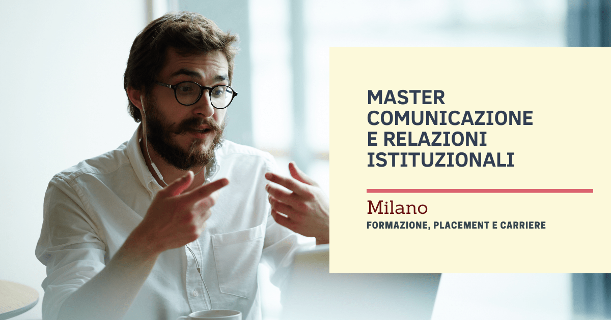 Master Comunicazione e Relazioni Istituzionali Milano