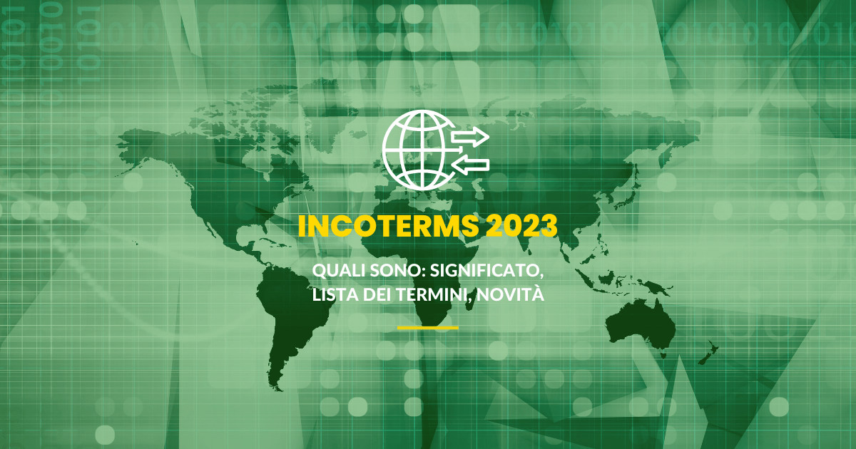 Incoterms 2023, quali sono