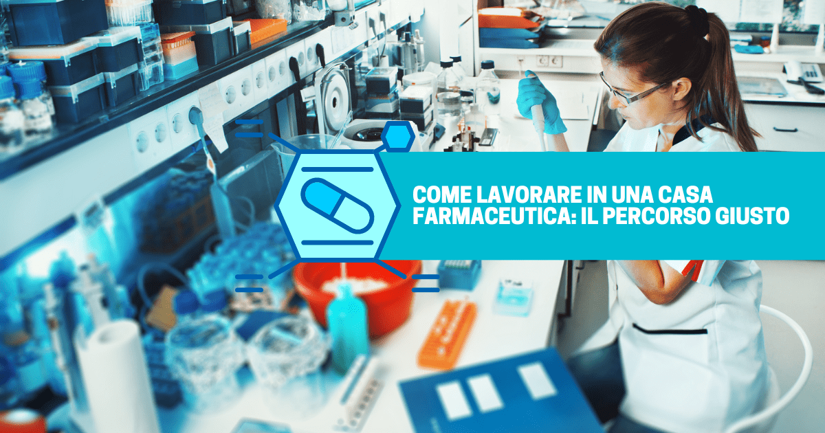 Come lavorare in una casa farmaceutica