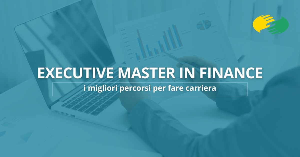 Executive Master in Finance: i migliori percorsi per fare carriera