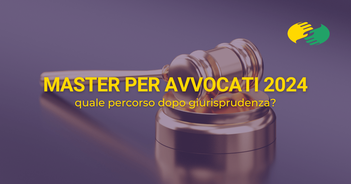 Master per avvocati 2024: quale percorso dopo giurisprudenza?