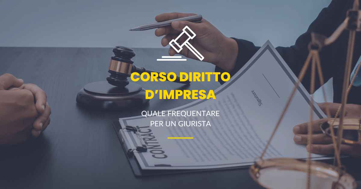 Corso diritto d’impresa: quale frequentare per un giurista