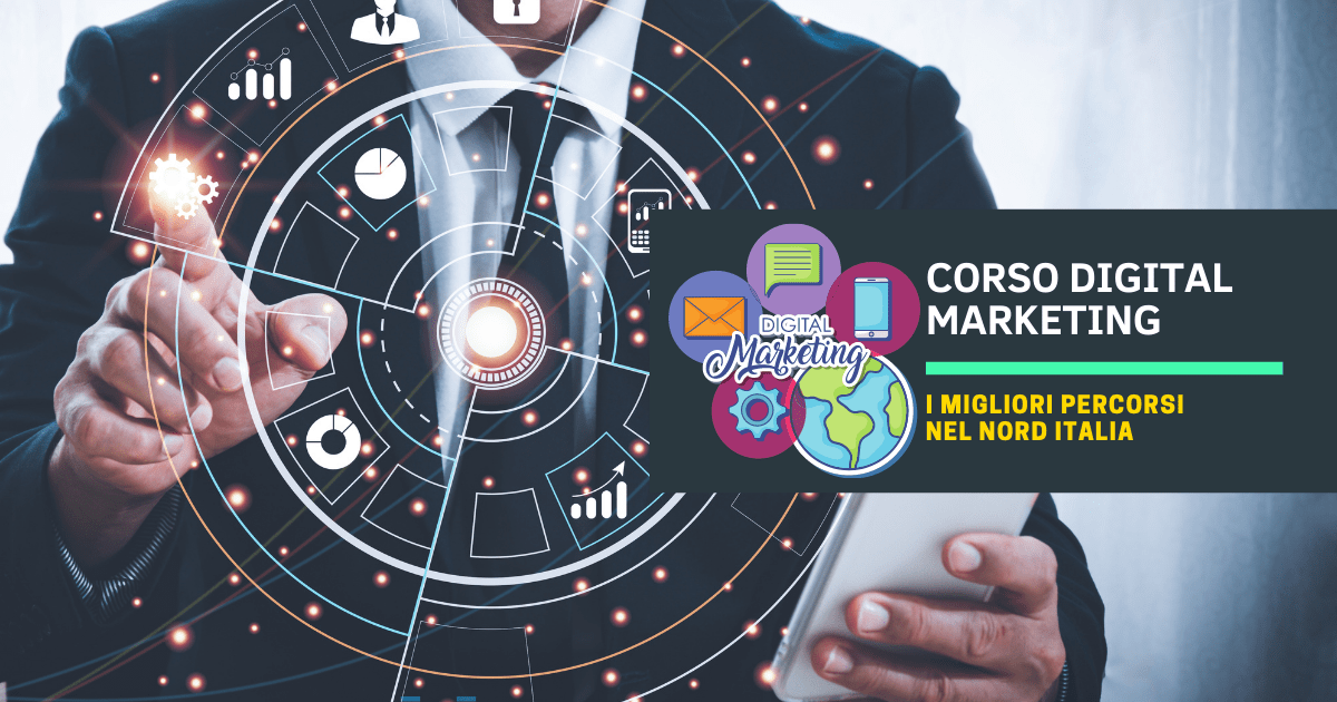 Corso Digital Marketing: i migliori percorsi nel Nord Italia