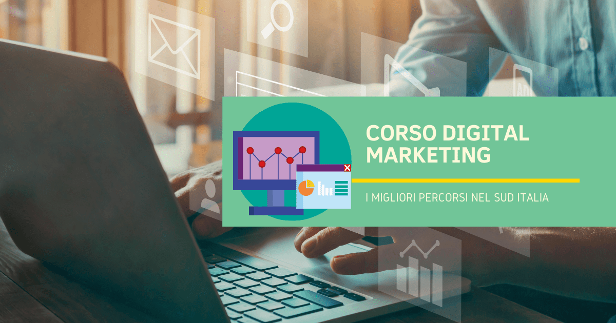 Corso Digital Marketing: i migliori percorsi nel Sud Italia