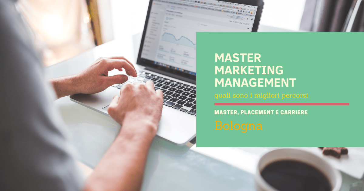 Master Marketing Management Bologna: quali sono i migliori percorsi