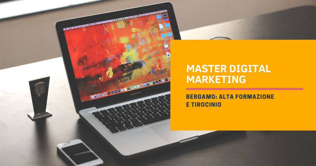 Master Digital Marketing Bergamo: alta formazione e tirocinio