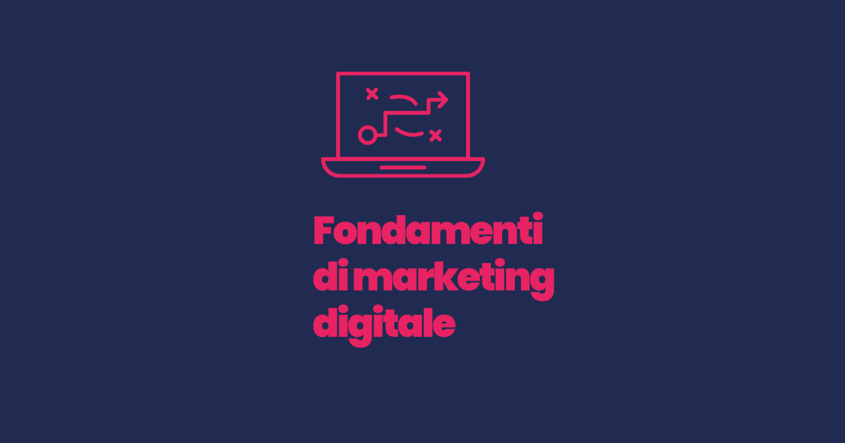 Fondamenti di marketing digitale