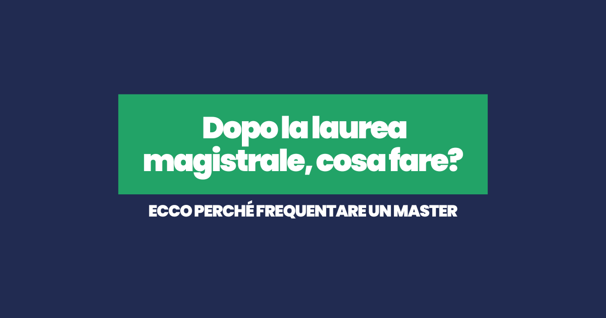 Dopo la laurea magistrale