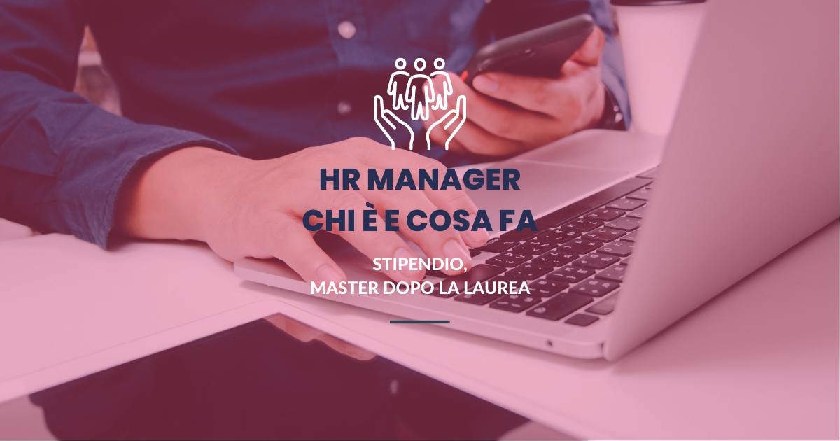 HR Manager, chi è e cosa fa