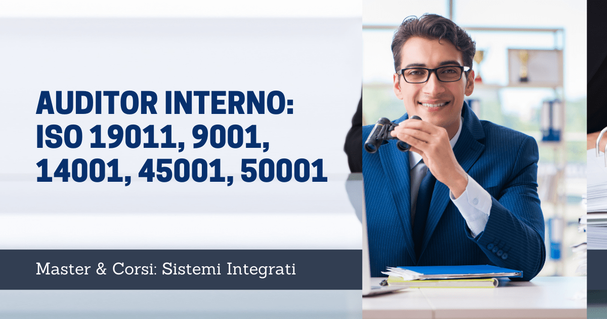 Corso auditor interno: ISO 19011, 9001, 14001, 45001, 50001