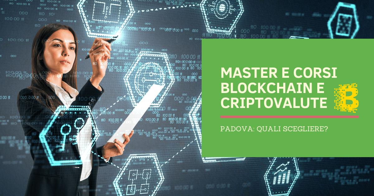 Master e Corsi Blockchain e Criptovalute Padova: quali scegliere?