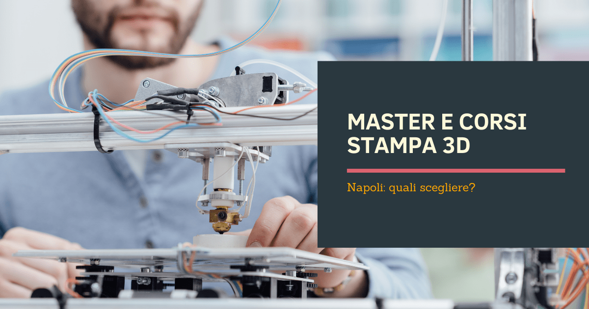 Master e Corsi Stampa 3D Napoli