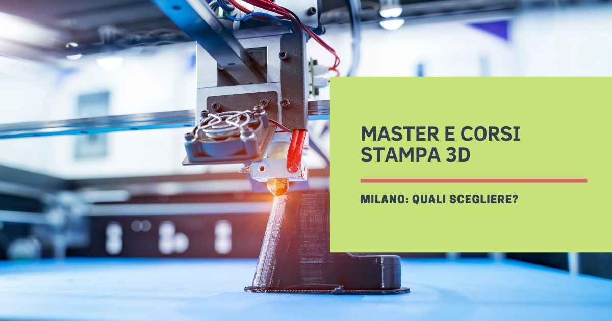 Master e Corsi Stampa 3D Milano: quali scegliere?