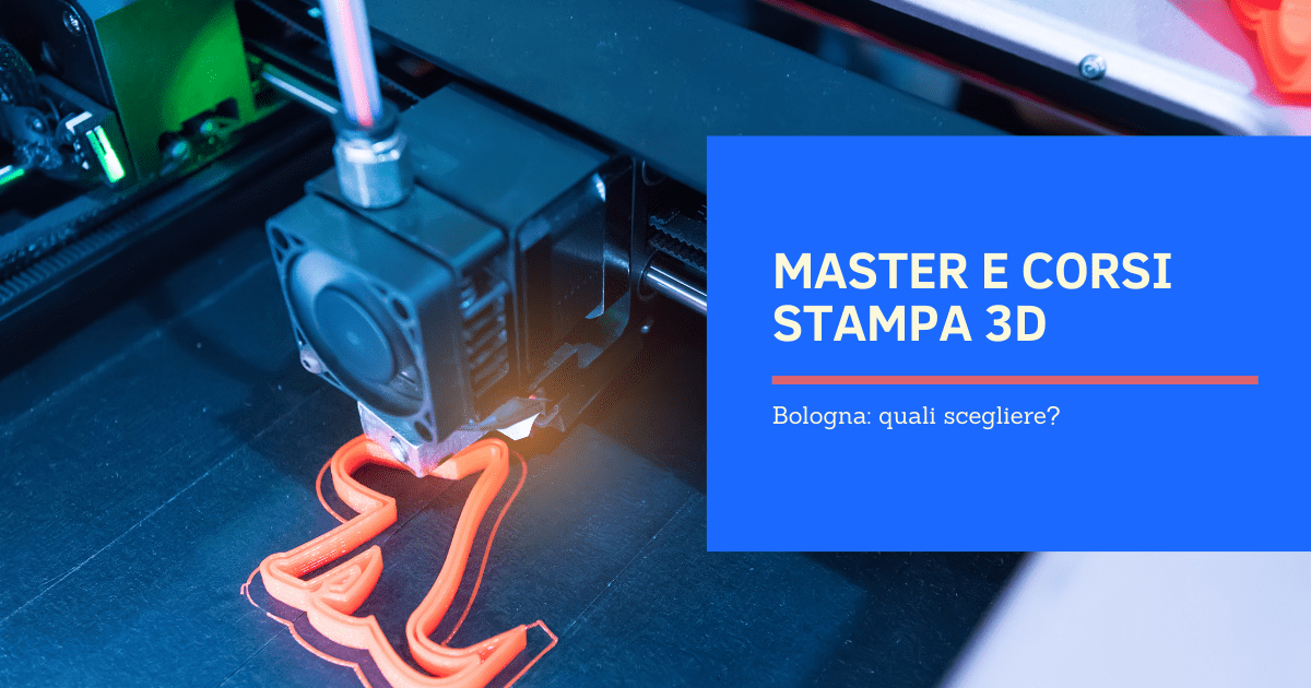 Master e Corsi Stampa 3D Bologna